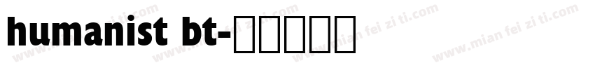 humanist bt字体转换